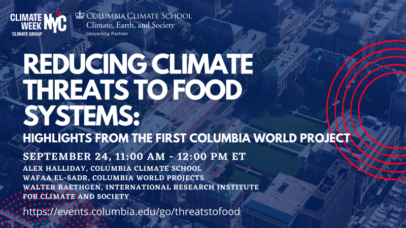 Reducing Climate Threats to Food Systems: Highlights from the First Columbia World Project