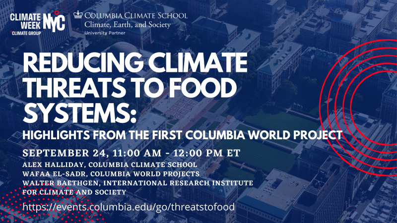 Reducing Climate Threats to Food Systems: Highlights from the First Columbia World Project Reducing Climate Threats to Food Systems: Highlights from the First Columbia World Project